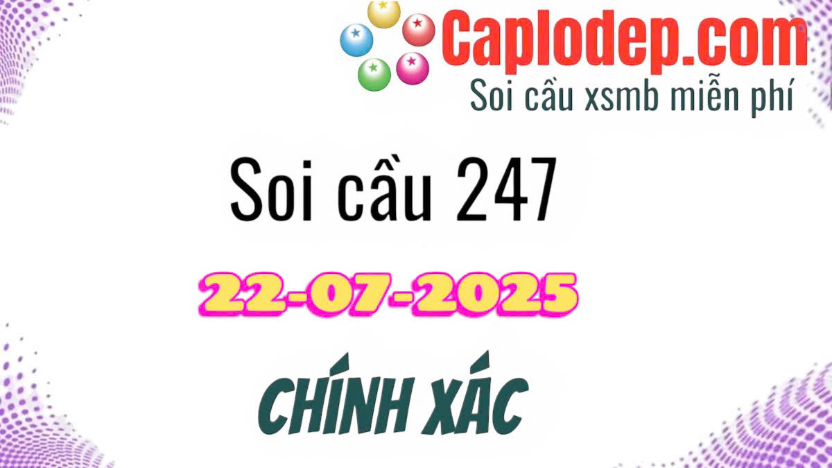 Dự đoán xsmb ngày 22/07/2025