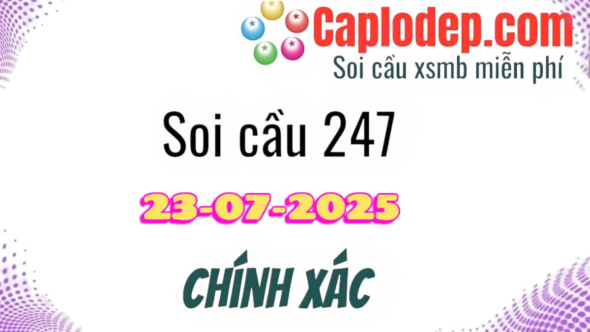 Dự đoán xsmb ngày 23/07/2025
