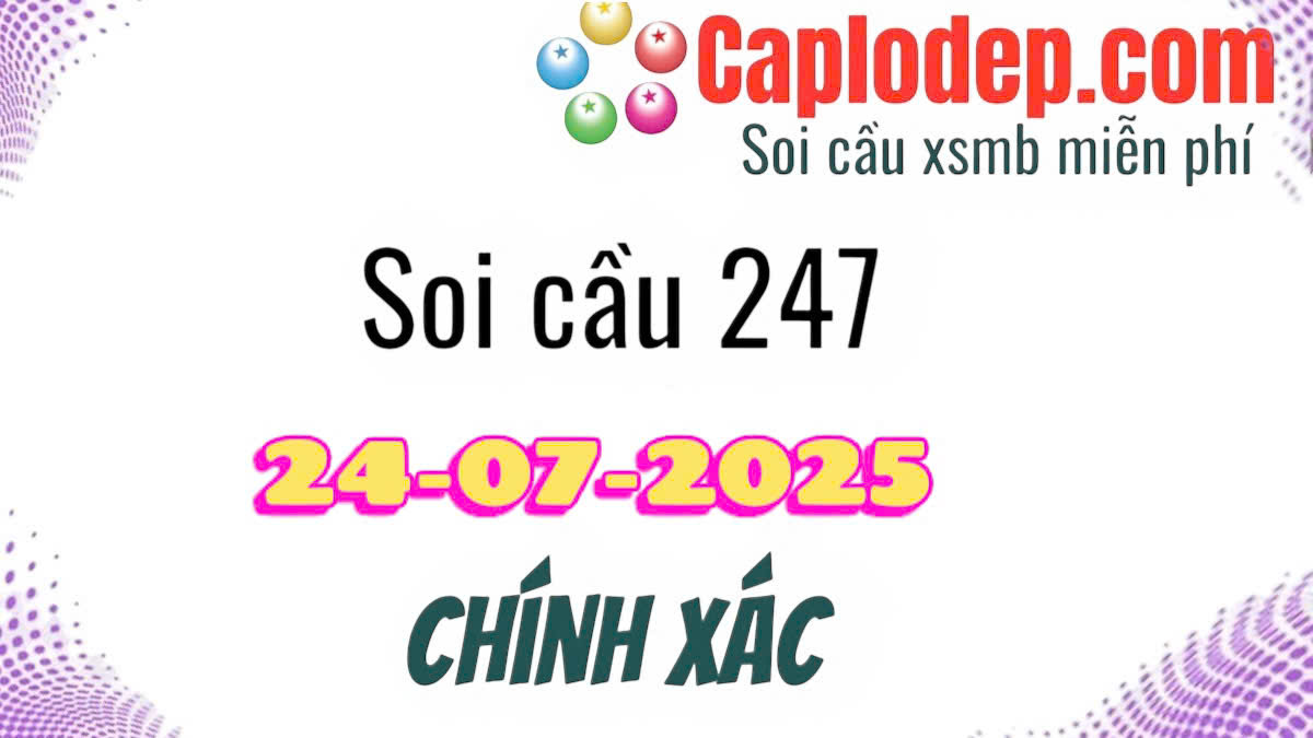 Dự đoán xsmb ngày 24/07/2025