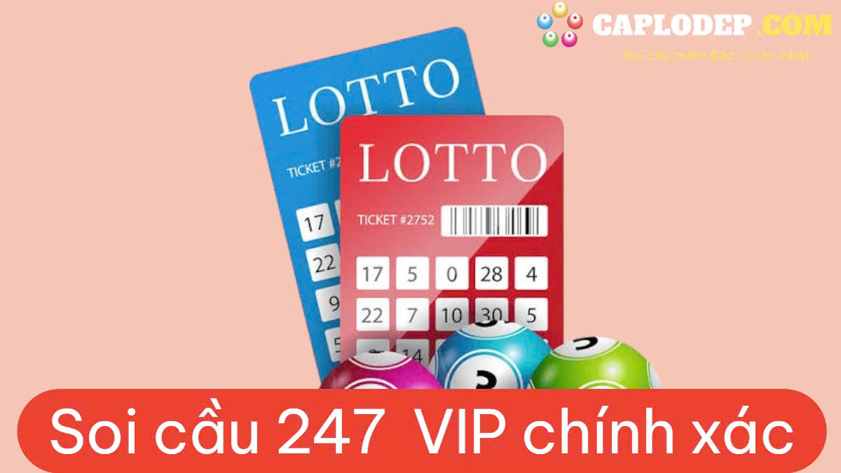 Soi cầu 247 Vip chính xác