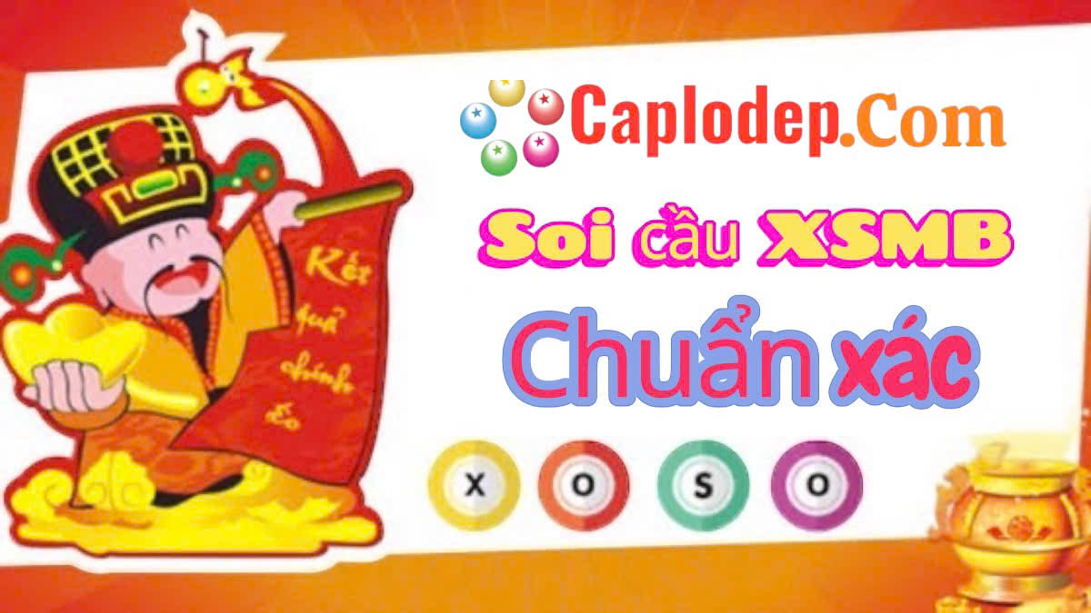 Soi cầu XSMB chuẩn xác