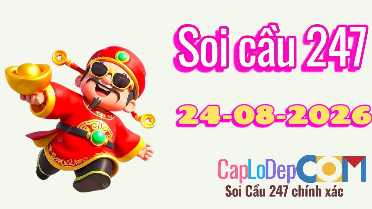 Soi cầu ngày 24/08/2026 -