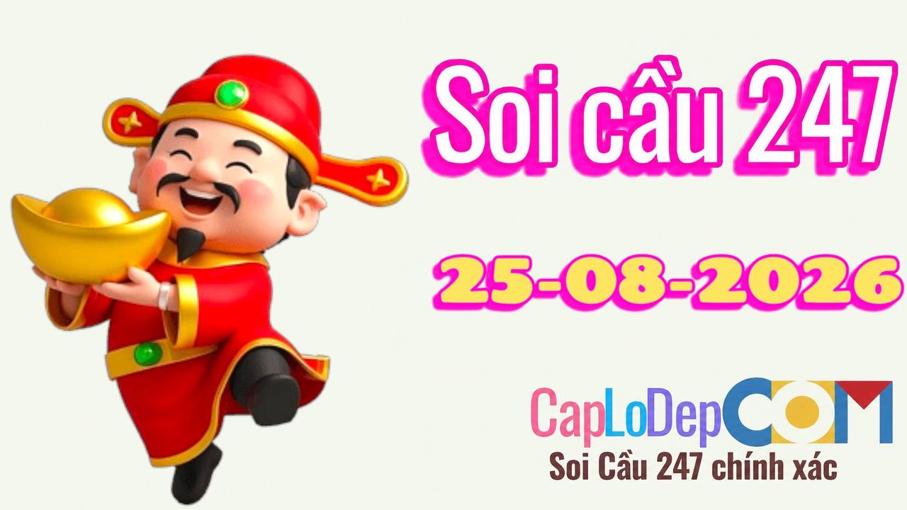 Soi cầu ngày 25/08/2026