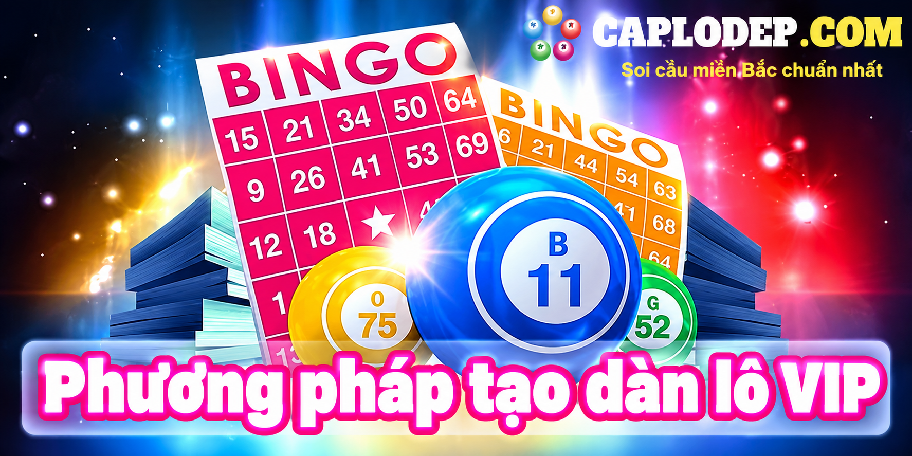 Phương pháp tạo dàn lô VIP từ các đường cầu kinh điển
