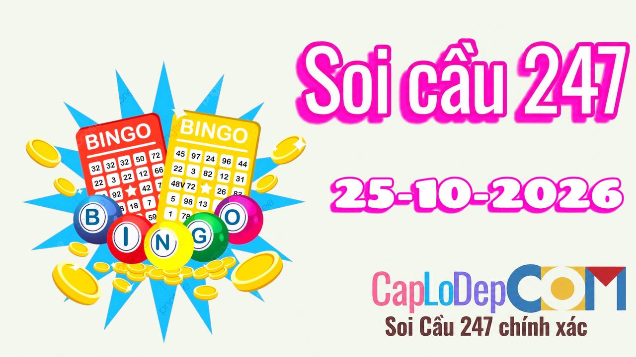 Soi cầu ngày 25/10/2026
